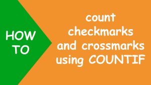 Read more about the article Excel checkmark and crossmark counter using COUNTIF