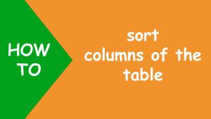 Read more about the article Excel Sort columns of the table