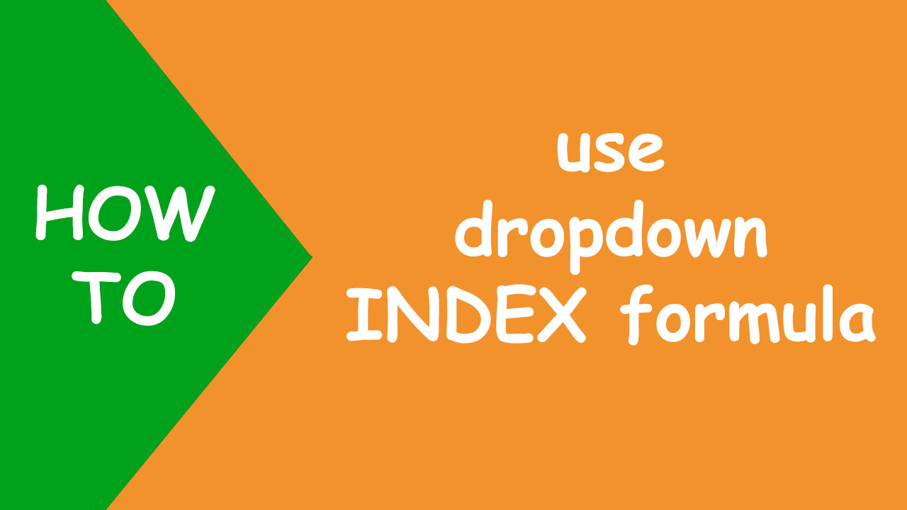 You are currently viewing Excel dropdown INDEX formula