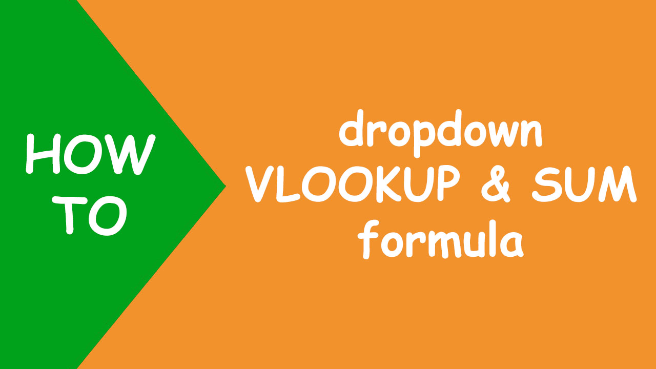 Read more about the article Excel dropdown VLOOKUP & SUM formula