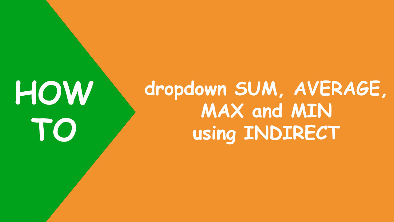 Read more about the article Excel dropdown SUM, AVERAGE, MAX and MIN using INDIRECT