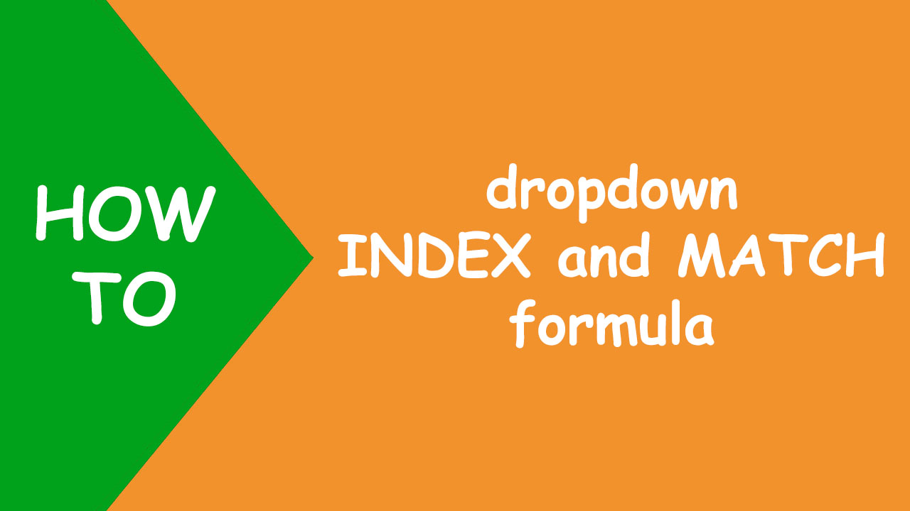 Read more about the article Excel dropdown INDEX MATCH MATCH formula