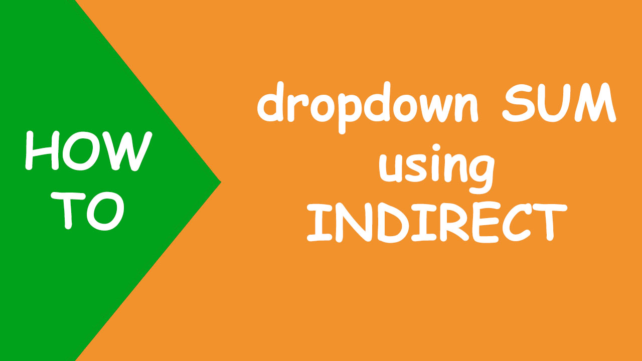 You are currently viewing Excel range dropdown SUM using INDIRECT