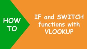 Read more about the article Excel IF and SWITCH functions with VLOOKUP