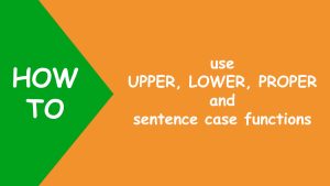 Read more about the article Excel UPPER, LOWER, PROPER and sentence case functions