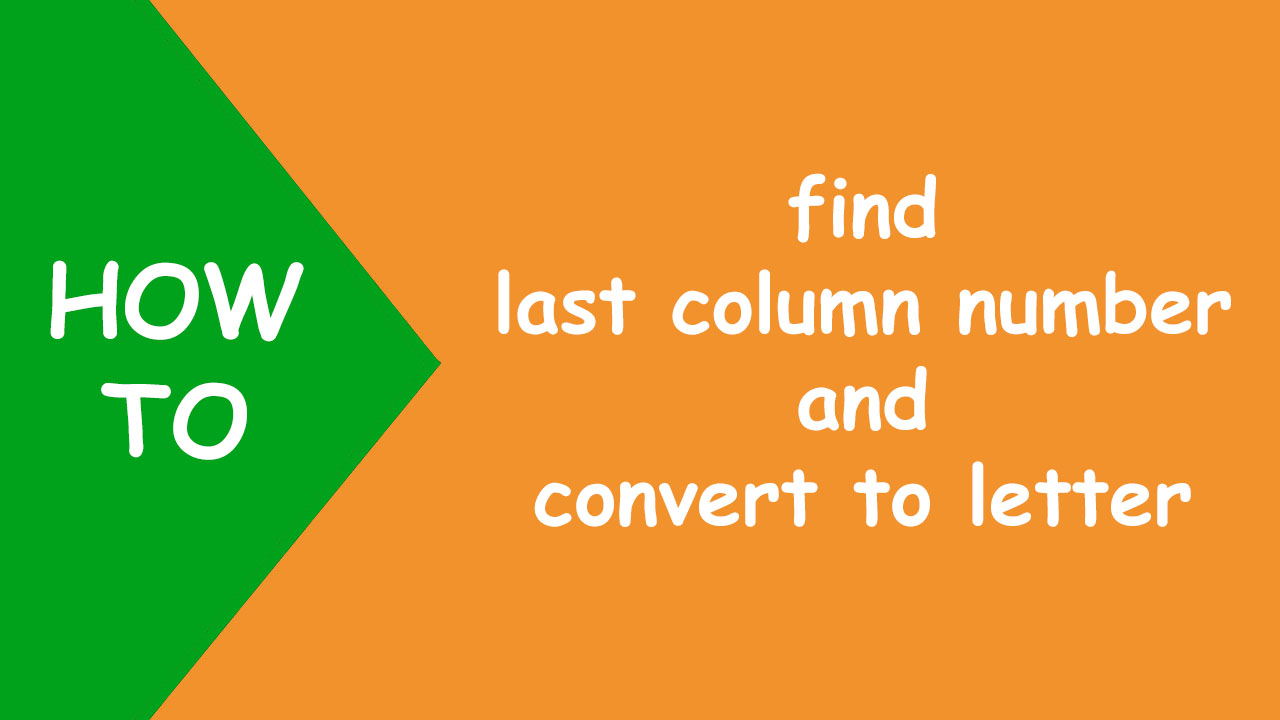 You are currently viewing Find last column number and convert to letter in Excel